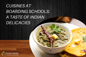 ​​Boarding School Cuisine: A Taste of North Indian Delicacies