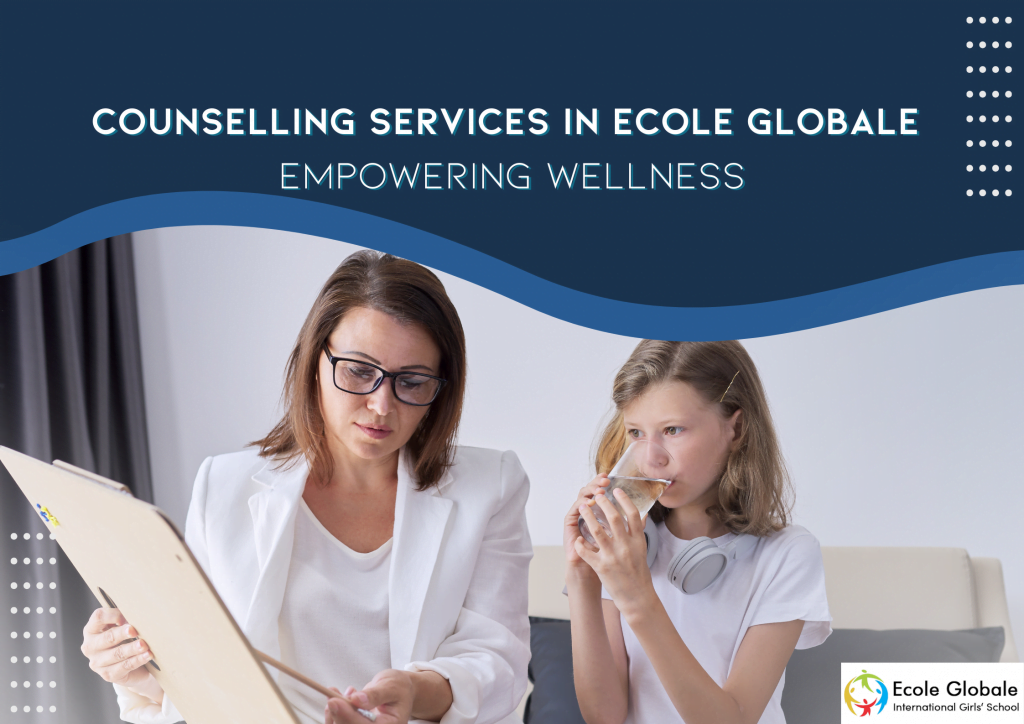 Counselling Services in Ecole Globale : Empowering Wellness
