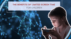 The Benefits of Limited Screen Time for Children