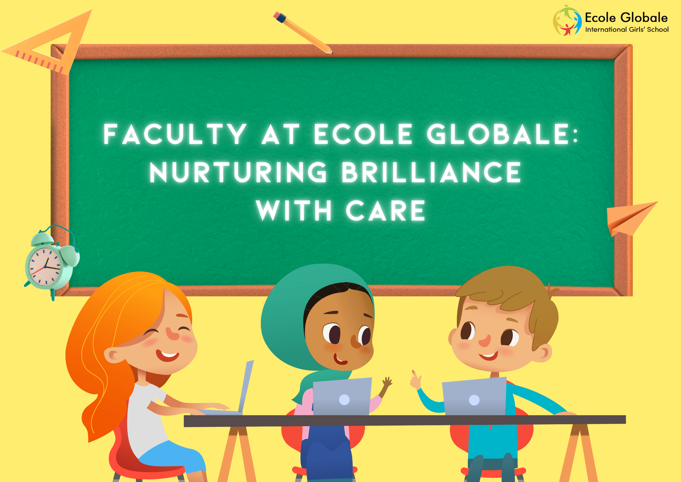 You are currently viewing Faculty at Ecole Globale: Nurturing Brilliance with Care