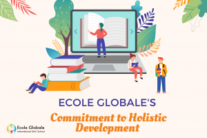 Ecole Globale’s Commitment to Holistic Development: Setting Standards for Boarding Schools in North India