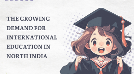 The growing demand for International education in North India