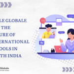 Ecole Globale and the Future of International Schools in North India