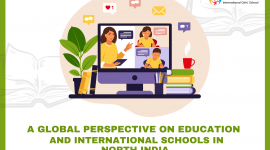 A Global Perspective on Education | International Schools in North India