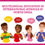 Ecole Globale’s Approach to Multilingual Education in the Context of International Schools in North India
