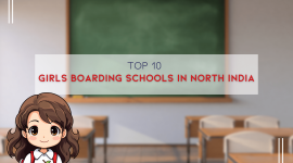 Top 10 Girls Boarding Schools In North India | List 2024-25
