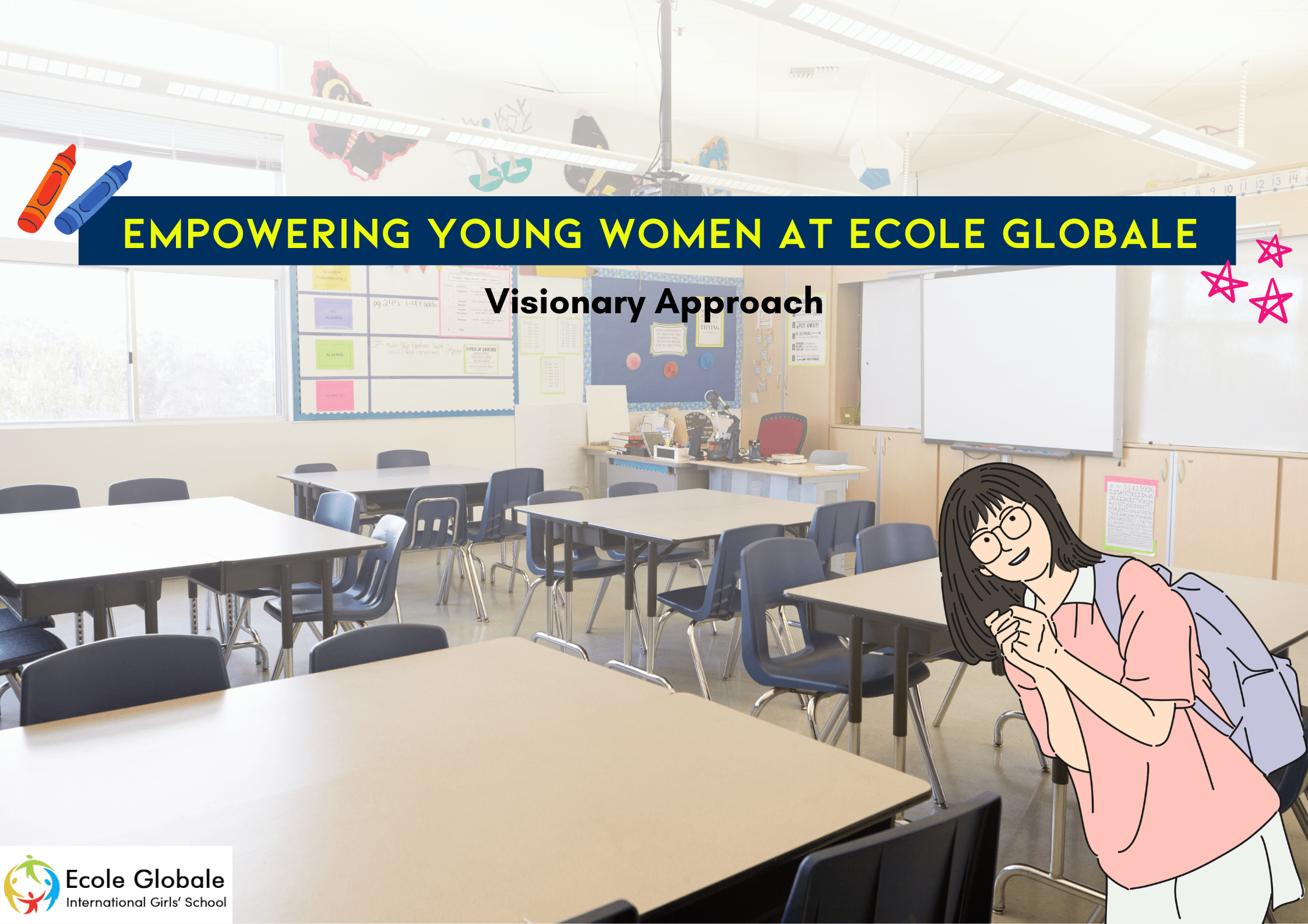 You are currently viewing Empowering Young Women at Ecole Globale | Visionary Approach