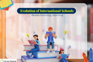 Evolution of International Schools: Revolutionizing Learning