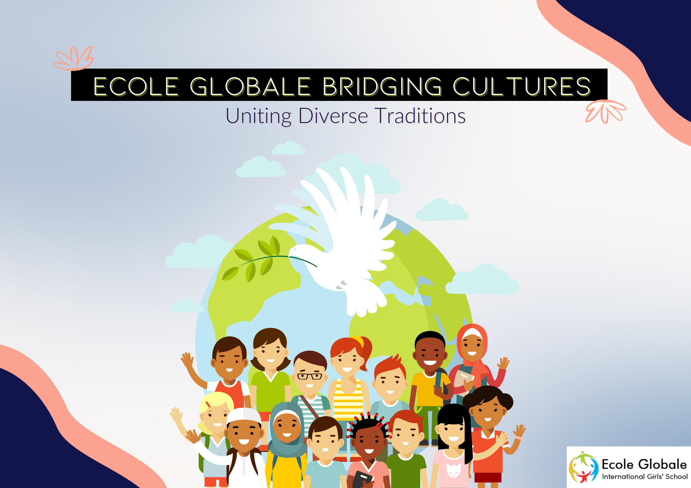You are currently viewing Ecole Globale Bridging Cultures: Uniting Diverse Traditions