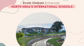 Ecole Globale Enhances North India’s International Schools