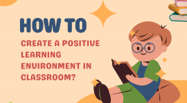 How to create a positive learning environment in classroom?