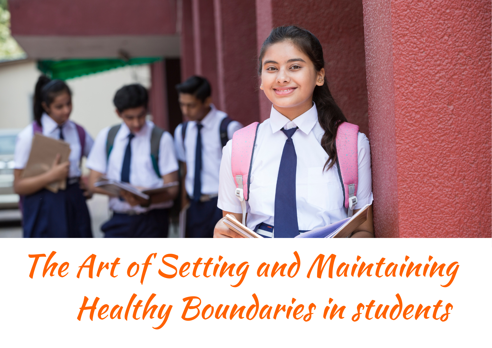 You are currently viewing The Art of Setting and Maintaining Healthy Boundaries in students