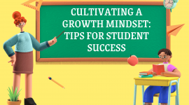 Cultivating a Growth Mindset: Tips for Student Success