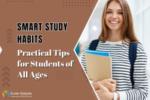 Smart Study Habits: Practical Tips for Students of All Ages