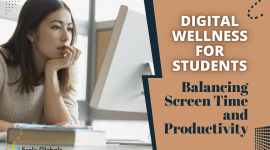 Digital Wellness for Students: Balancing Screen Time and Productivity