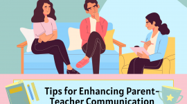 Parental Guidance: Tips for Enhancing Communication with Teachers