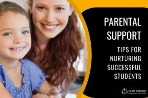 Parental Support: Tips for Nurturing Successful Students