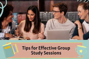 Tips for Effective Group Study Sessions