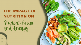 The Impact of Nutrition on Student Focus and Energy