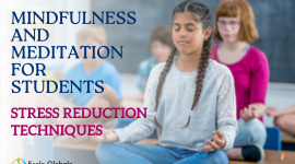 Mindfulness and Meditation for Students: Stress Reduction Techniques