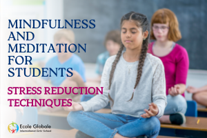 Mindfulness and Meditation for Students: Stress Reduction Techniques