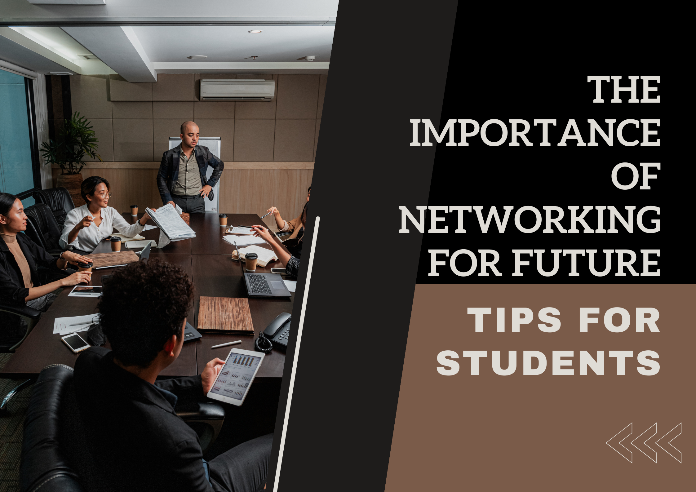 You are currently viewing The Importance of Networking for Future Career Success: Tips for Students