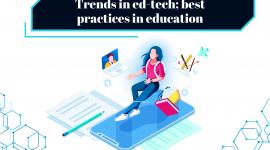 Trends in ed-tech; best practices in education