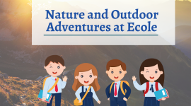 Exploring the Surrounding Beauty: Nature and Outdoor Adventures at Ecole