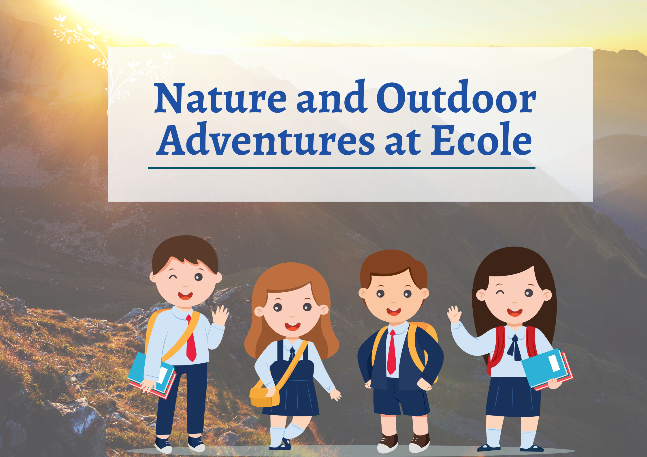 You are currently viewing Exploring the Surrounding Beauty: Nature and Outdoor Adventures at Ecole