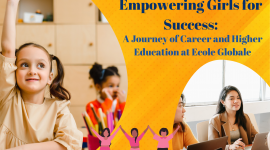 Empowering Girls for Success: A Journey of Career and Higher Education at Ecole Globale
