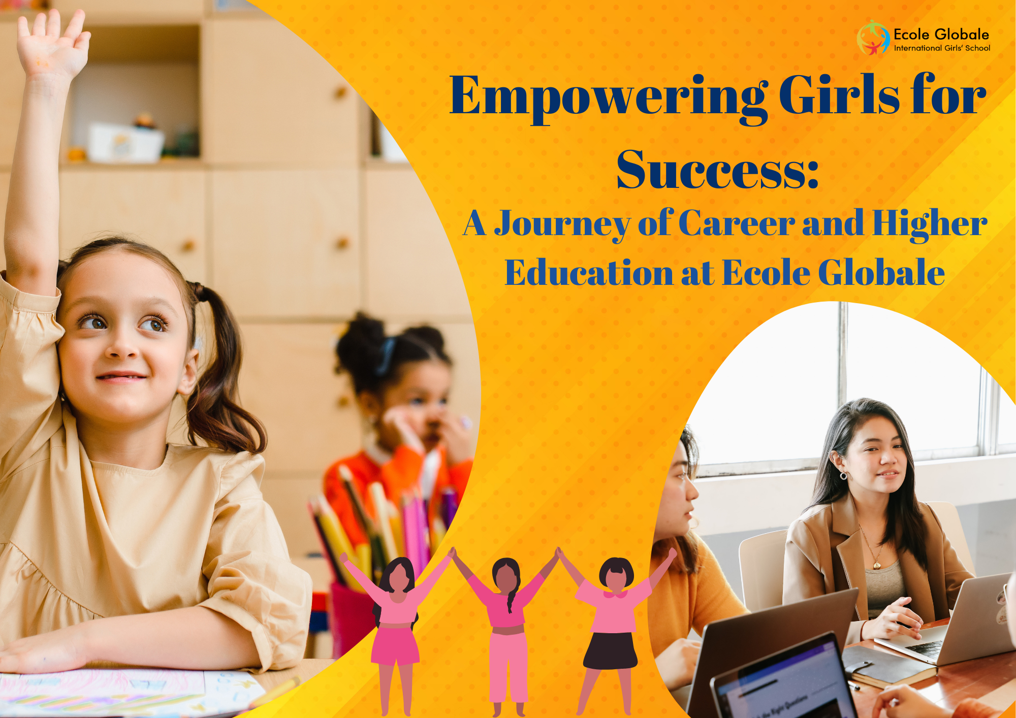 You are currently viewing Empowering Girls for Success: A Journey of Career and Higher Education at Ecole Globale