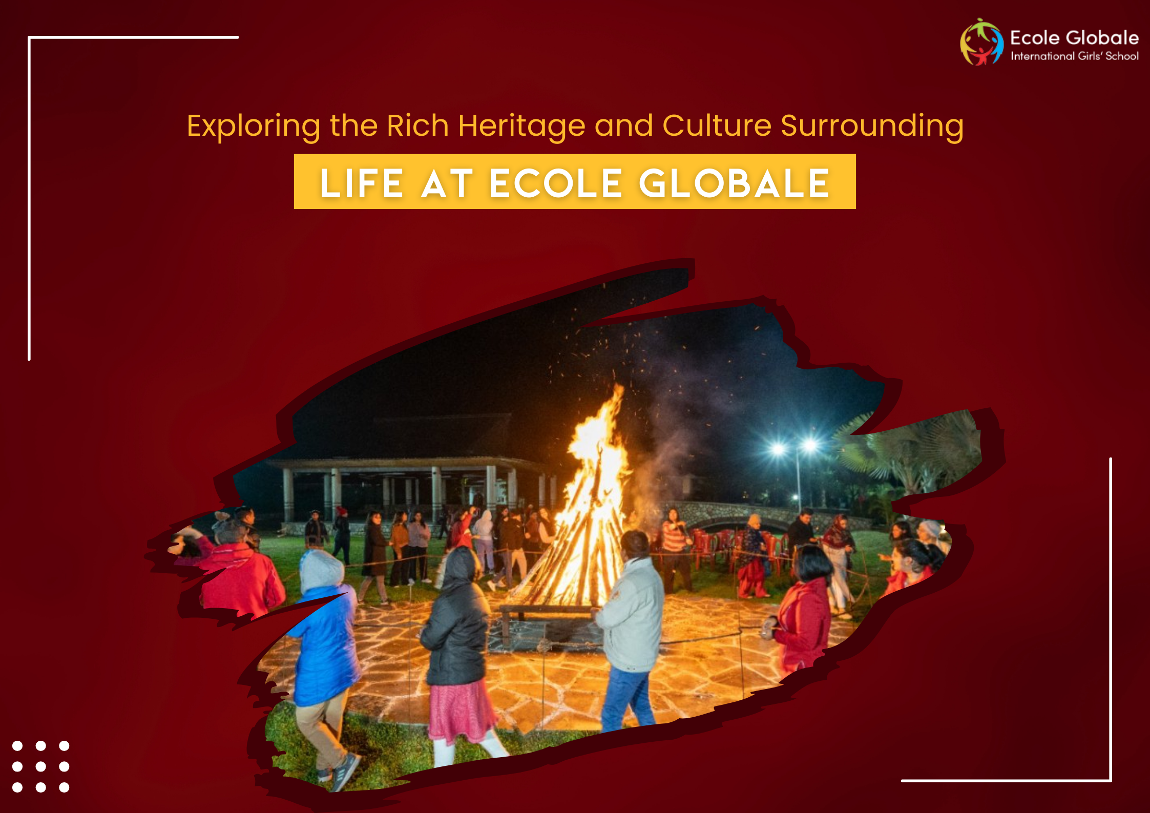 You are currently viewing Exploring the Rich Heritage and Culture Surrounding Life at Ecole Globale