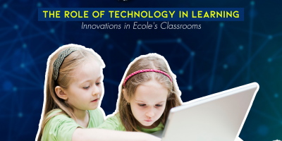 The Role of Technology in Learning: Innovations in Ecole’s Classrooms