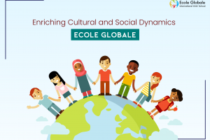 Cultural and Social Dynamics: Nurturing Friendship and Inclusivity at Ecole Globale