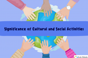 Significance of Cultural and Social Activities
