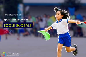 The importance of sports in school life | Ecole Globale