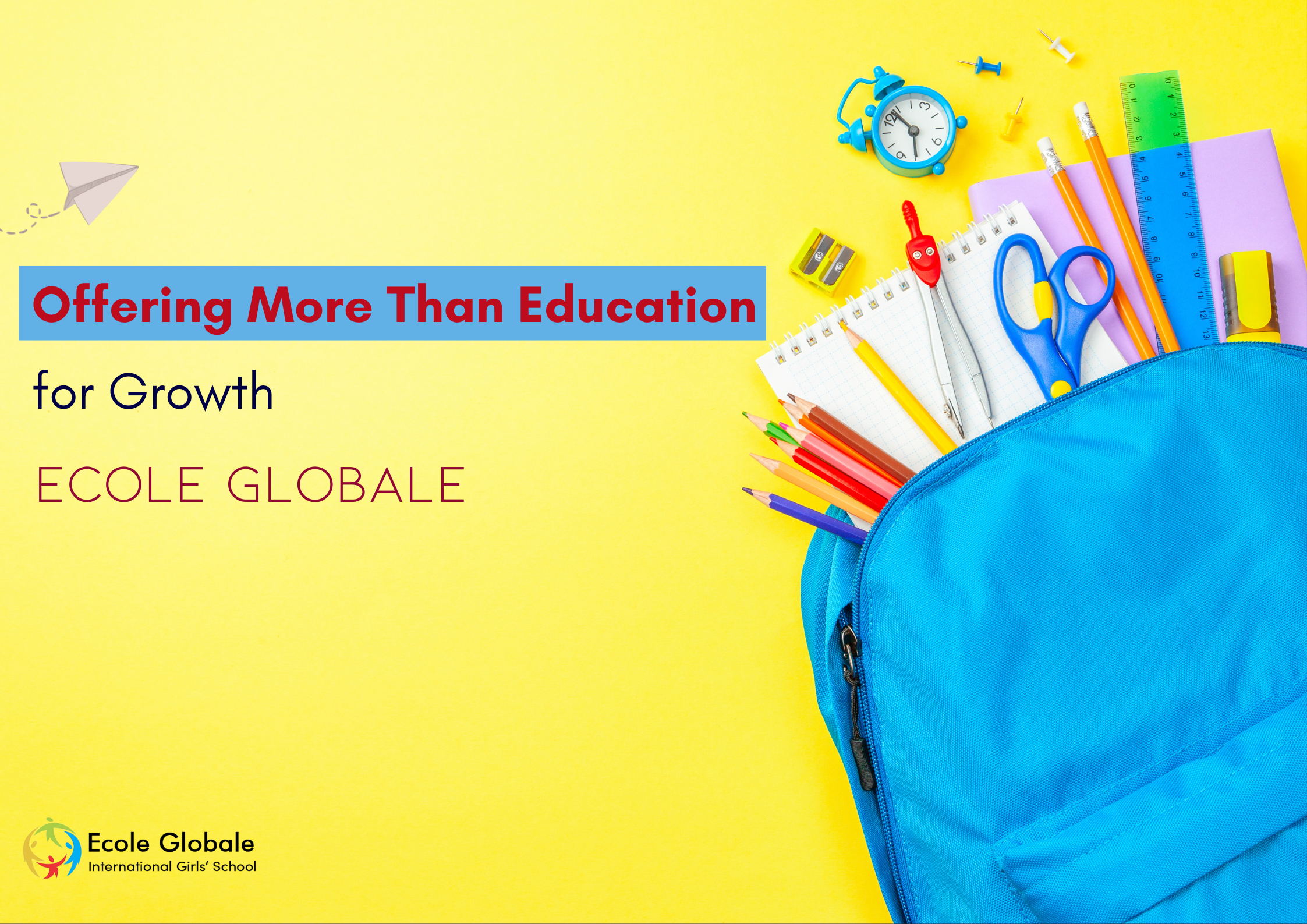 You are currently viewing Ecole Globale: Offering More Than Education – A Home Away from Home