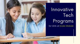 Innovative Tech Programs for Girls at Ecole Globale | Bridging the Gender Gap in STEM