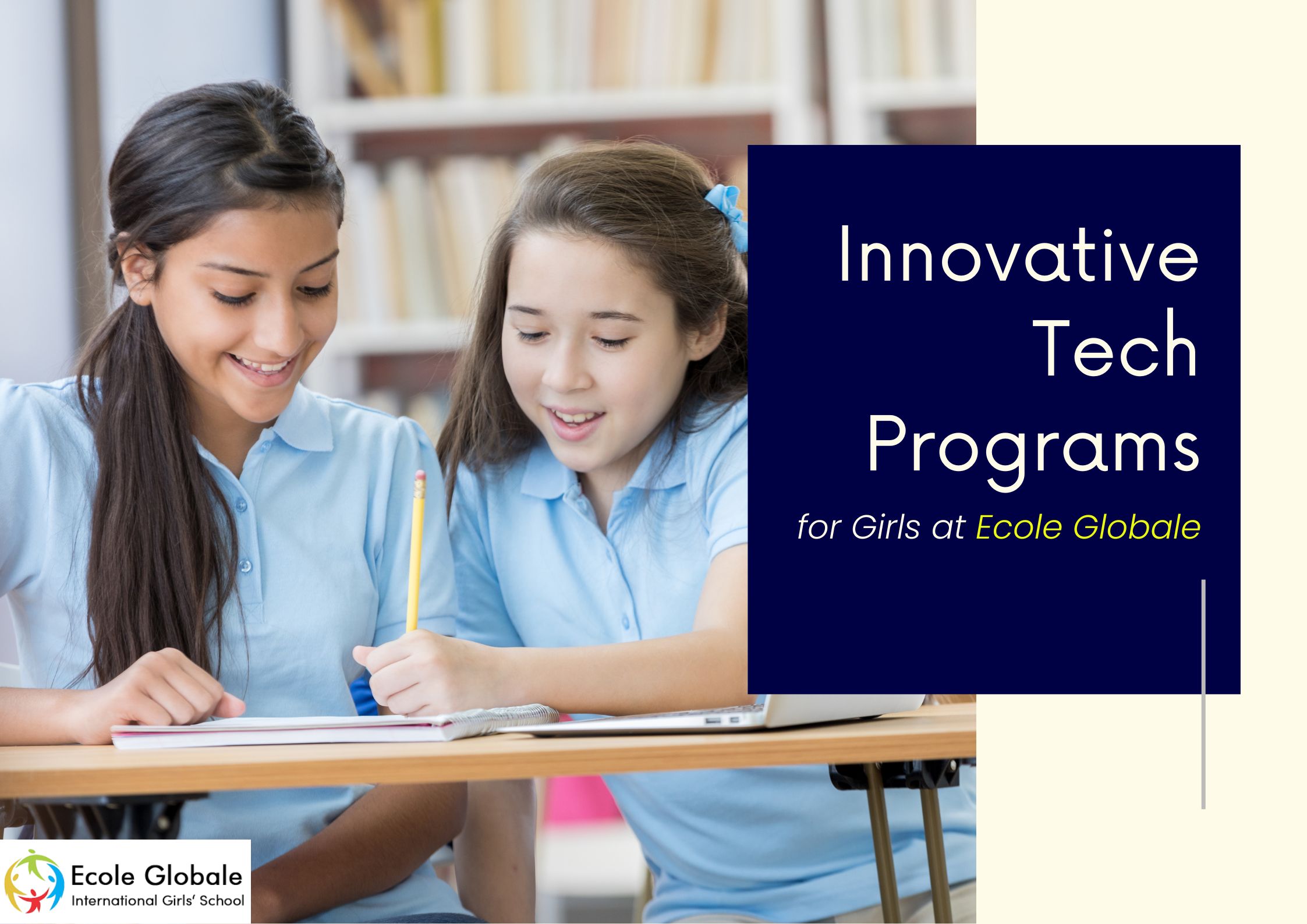 You are currently viewing Innovative Tech Programs for Girls at Ecole Globale | Bridging the Gender Gap in STEM