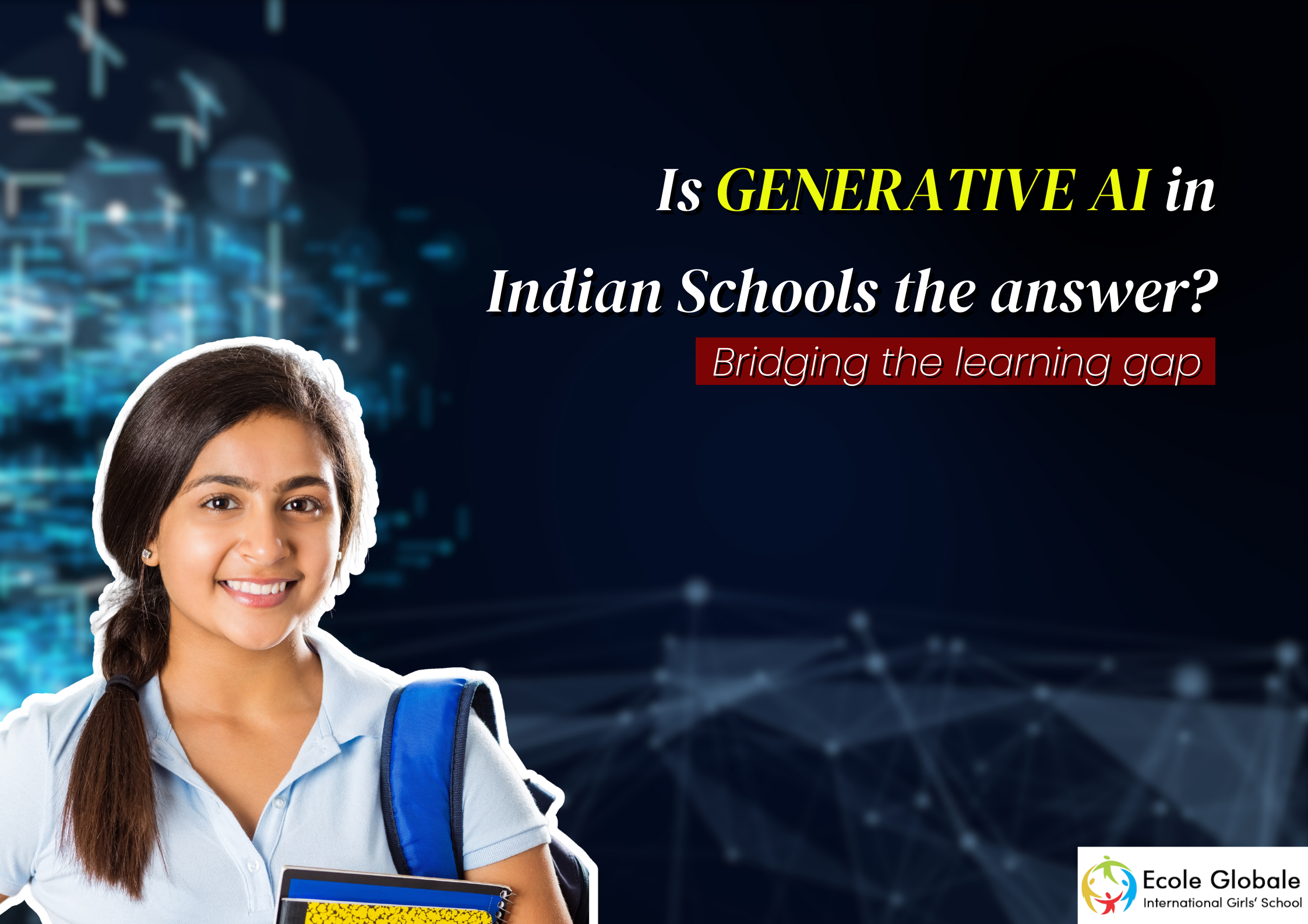 You are currently viewing Bridging the learning gap | Is generative AI in Indian Schools the answer ?