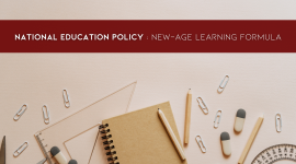National Education Policy : New-Age Learning Formula