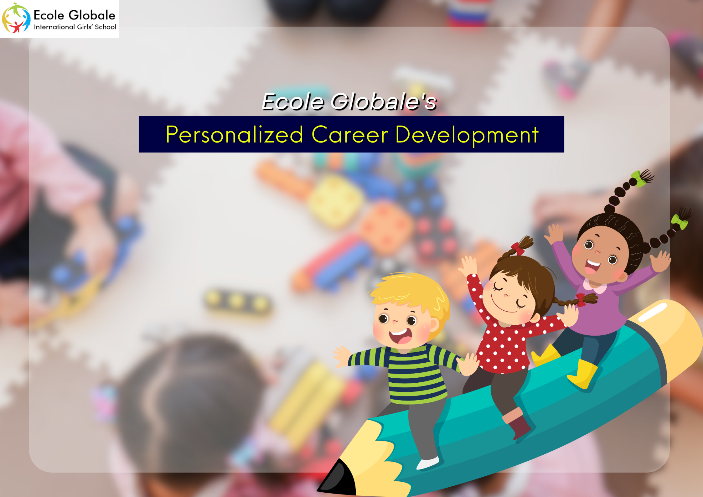 You are currently viewing Ecole Globale’s Personalized Career Development | Future Ready