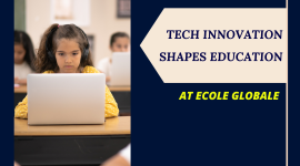 How Tech Innovation Shapes Education at Ecole Globale