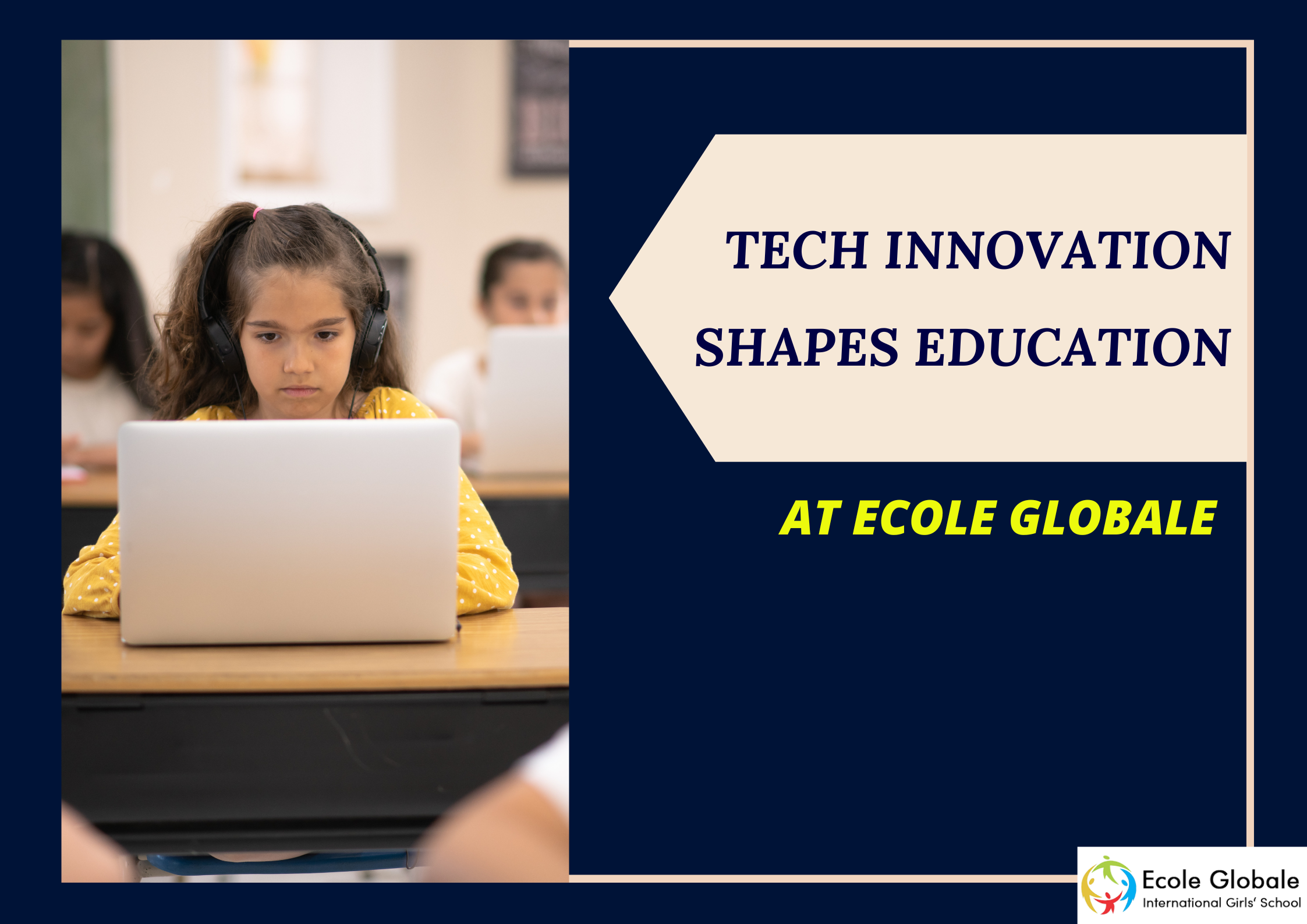 You are currently viewing How Tech Innovation Shapes Education at Ecole Globale