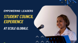 Empowering Tomorrow’s Leaders: A Deep Dive into the Student Council Experience at Ecole Globale