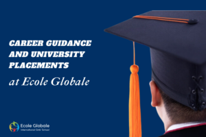 Navigating Success: Career Guidance and University Placements at Ecole Globale