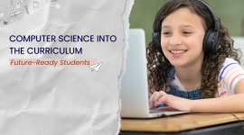 Computer Science into the Curriculum | Future-Ready Students