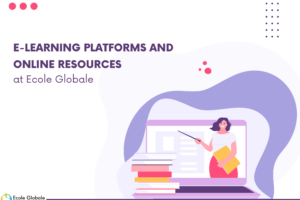 E-Learning Platforms and Online Resources at Ecole Globale