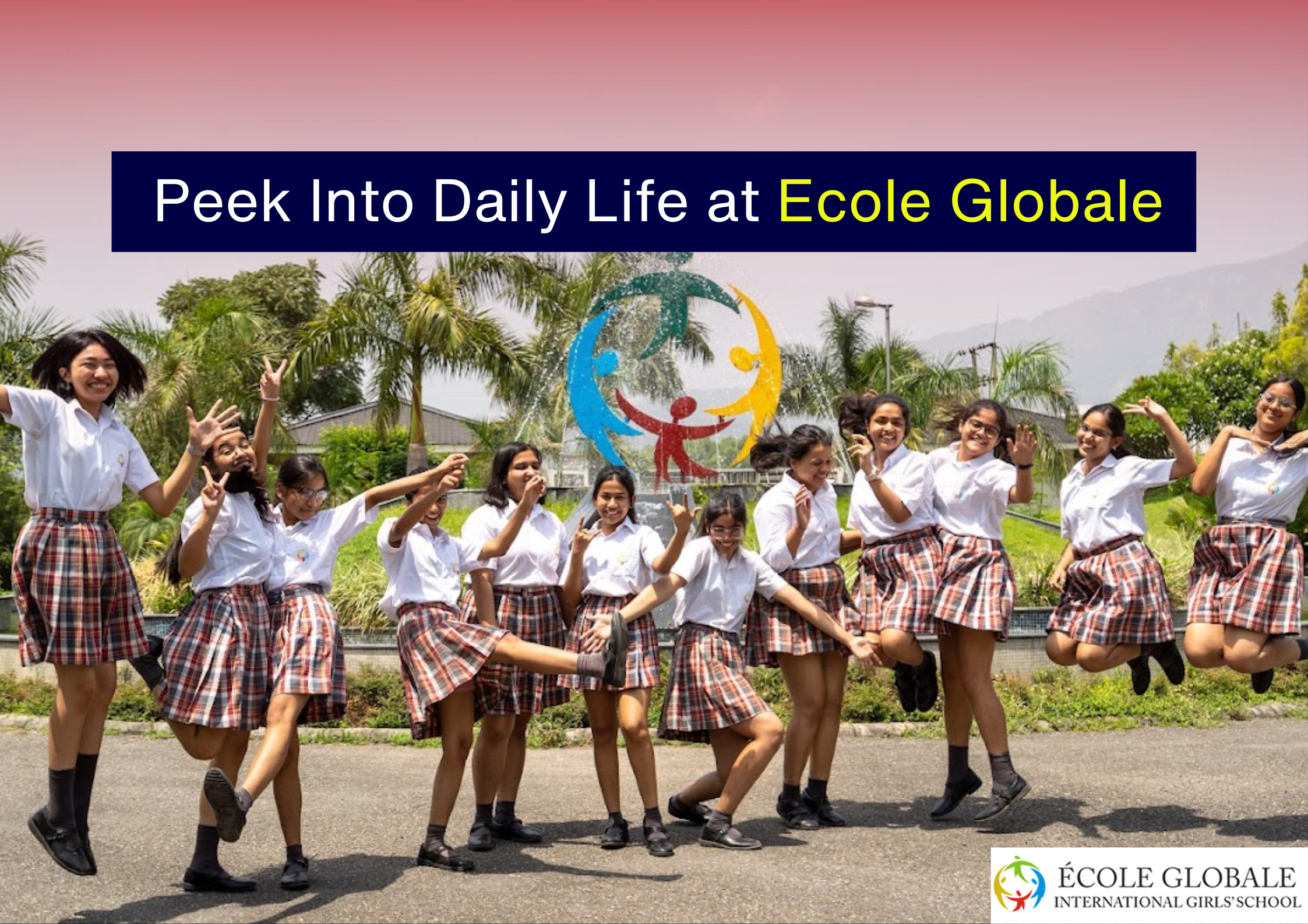You are currently viewing A Peek Into Daily Life at Ecole Globale: Boarding School Excellence