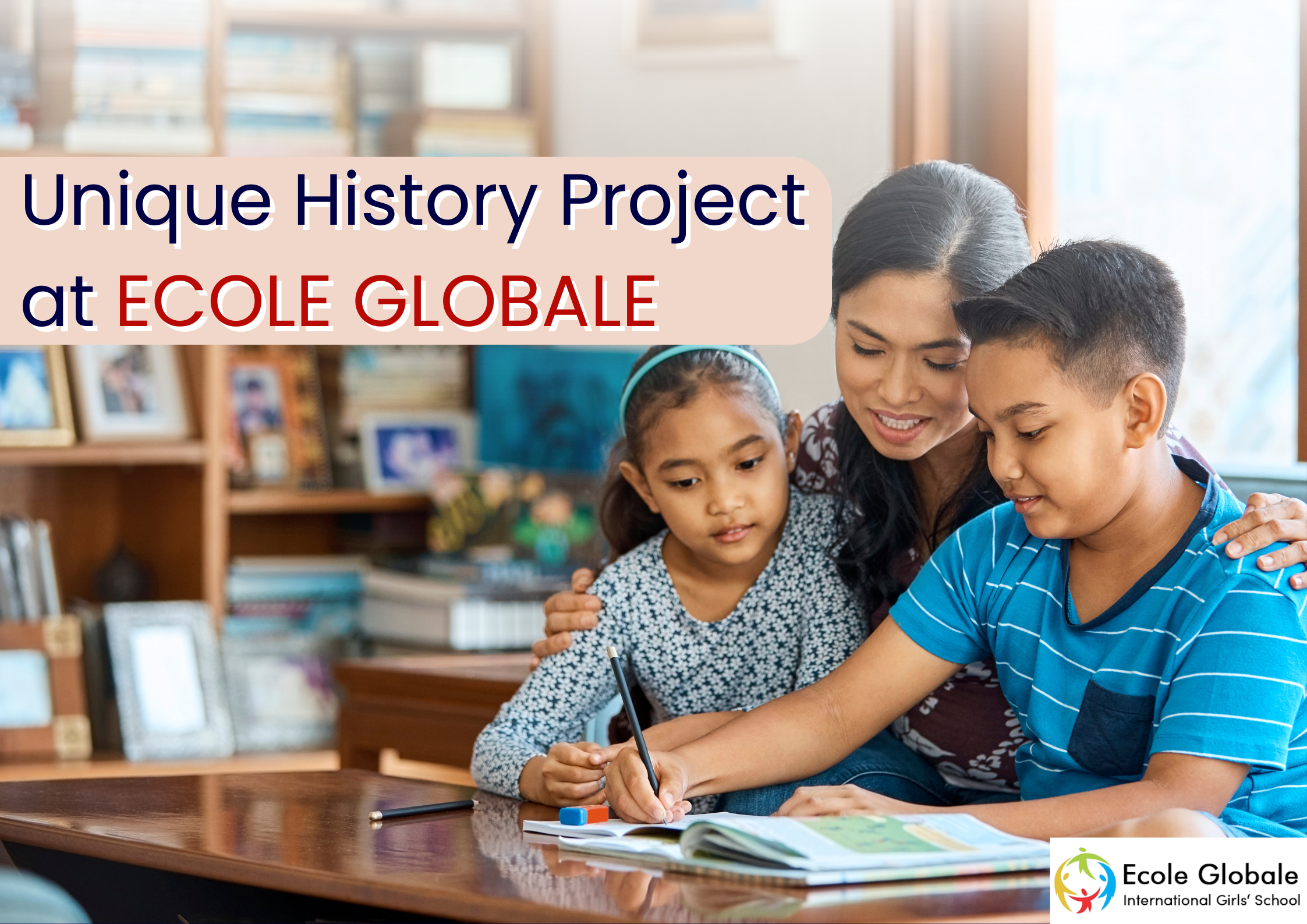 You are currently viewing Unique History Project at Ecole Globale
